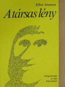 Elliot Aronson - A társas lény [antikvár]