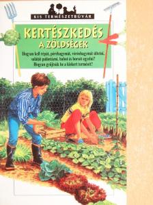 Renée Kayser - Kertészkedés - A zöldségek [antikvár]