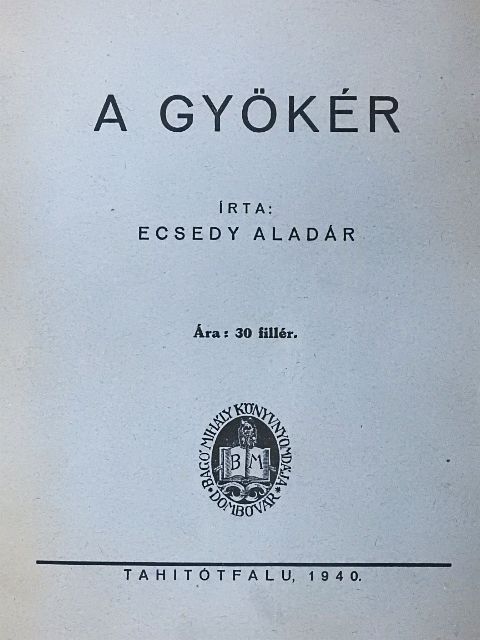Ecsedy Aladár - A gyökér [antikvár]