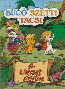 MAROSI LÁSZLÓ - Bucó Szetti Tacsi - A kincses szigeten [antikvár]