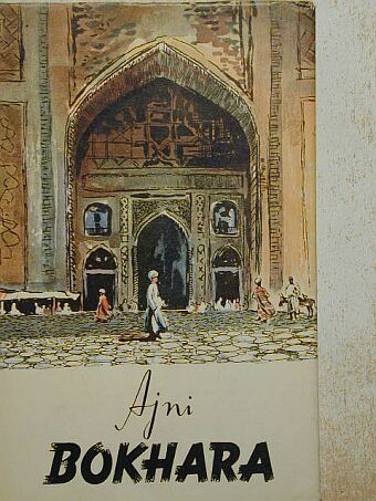 Szadriddin Ajni - Bokhara [antikvár]