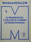 Dr. Felföldi László - Az anyagmozgatás, a szállítás és a rakodás biztonságtechnikája [antikvár]