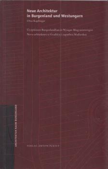 Otto Kapfinger - Neue Architektur in Burgenland und Westungarn [antikvár]