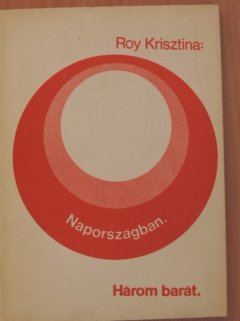 Roy Krisztina - Napországban/Három barát [antikvár]