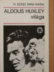 H. Szász Anna Mária - Aldous Huxley világa [antikvár]