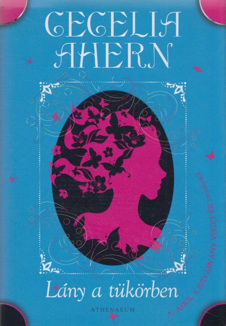 Cecelia Ahern - Lány a tükörben [antikvár]