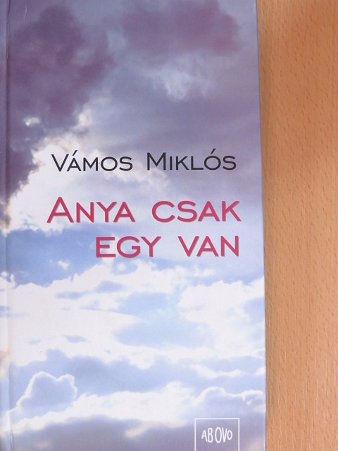 Vámos Miklós - Anya csak egy van [antikvár]