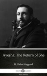 Delphi Classics H. Rider Haggard, - Ayesha The Return of She by H. Rider Haggard - Delphi Classics (Illustrated) [eKönyv: epub, mobi]
