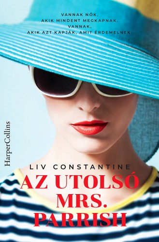 Liv Constantine - Az utolsó Mrs. Parrish [eKönyv: epub, mobi]