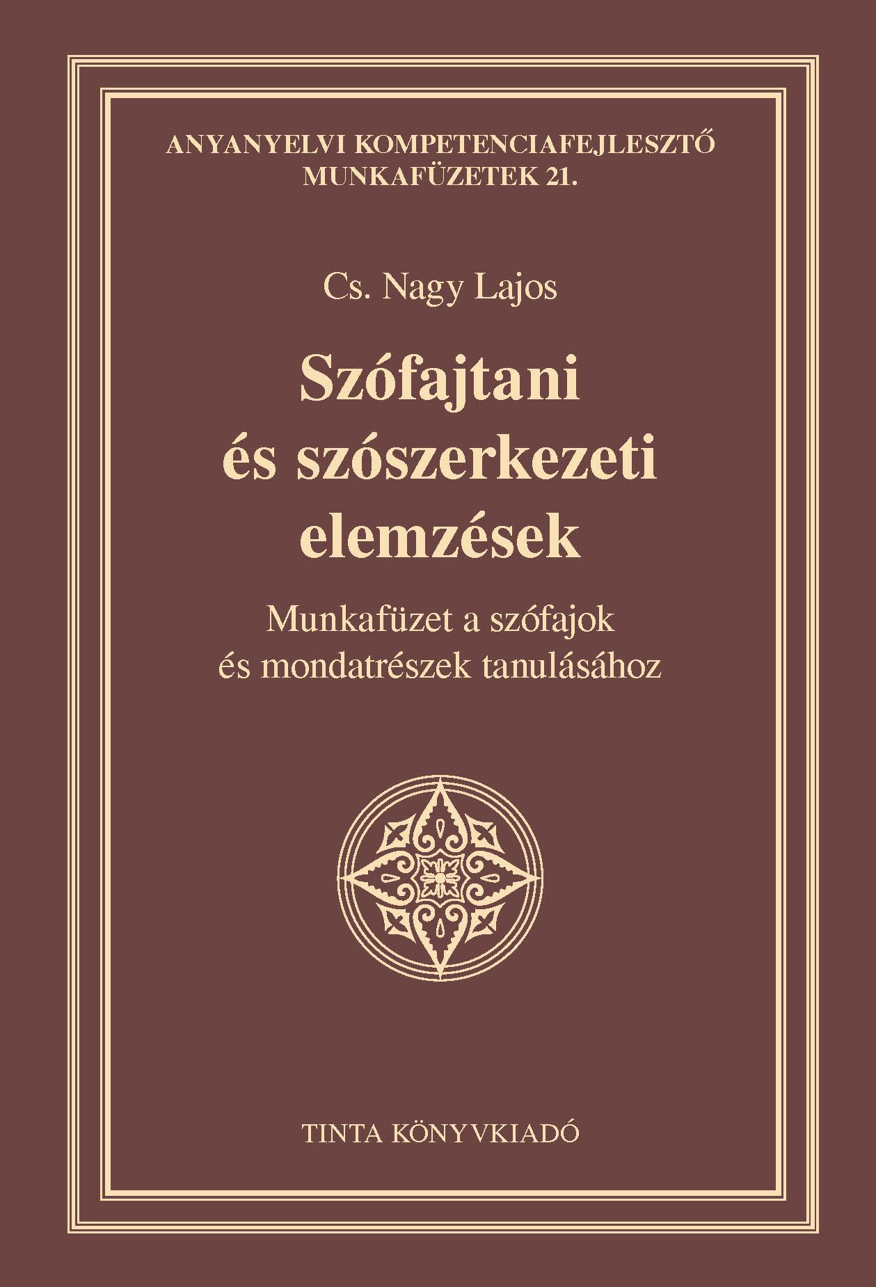 Cs. Nagy Lajos - Szófajtani és szószerkezeti elemzések