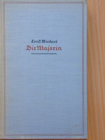 Ernst Wiechert - Die Majorin [antikvár]