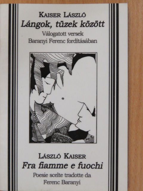 Kaiser László - Lángok, tüzek között (dedikált példány) [antikvár]