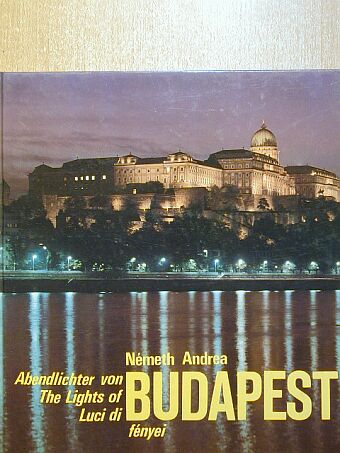 Németh Andrea - Budapest fényei [antikvár]