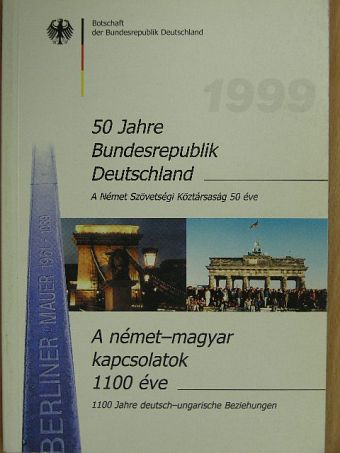 Heltai-Hopp András - A Német Szövetségi Köztársaság 50 éve/A német-magyar kapcsolatok 1100 éve [antikvár]
