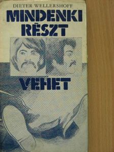 Dieter Wellershoff - Mindenki részt vehet [antikvár]