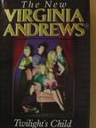 Virginia Andrews - Twilight's Child [antikvár]