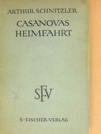 Arthur Schnitzler - Casanovas Heimfahrt [antikvár]