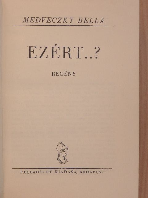 Medveczky Bella - Ezért..? [antikvár]