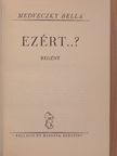 Medveczky Bella - Ezért..? [antikvár]