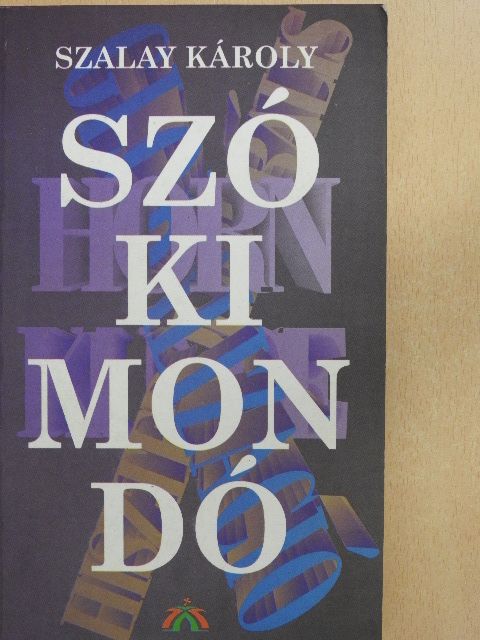 Szalay Károly - Szókimondó [antikvár]