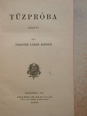 Drasche Lázár Alfréd - Tűzpróba [antikvár]