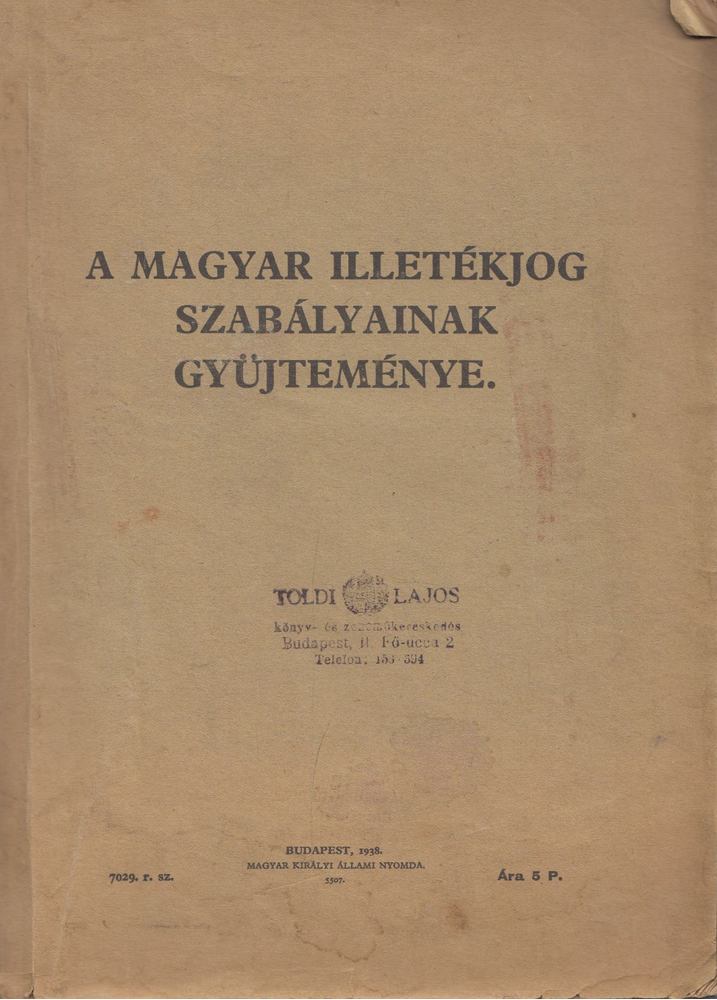 A magyar illetékjog szabályainak gyüjteménye [antikvár]