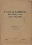 A magyar illetékjog szabályainak gyüjteménye [antikvár]