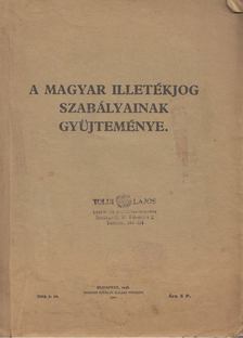 A magyar illetékjog szabályainak gyüjteménye [antikvár]