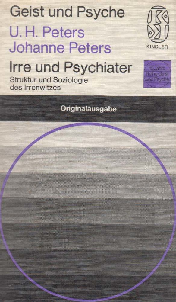 Peters, Uwe Henrik, Peters, Johanne - Irre und Psychiater [antikvár]