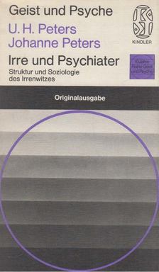 Peters, Uwe Henrik, Peters, Johanne - Irre und Psychiater [antikvár]