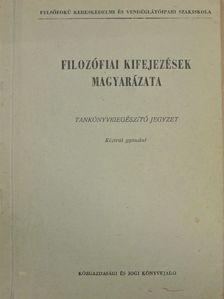 Kardos Jánosné - Filozófiai kifejezések magyarázata [antikvár]