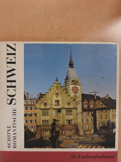 Hans Frei - Schöne Romantische Schweiz [antikvár]