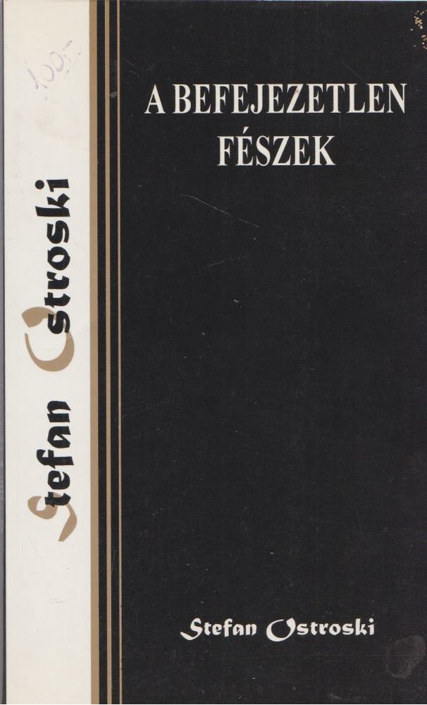 Stefan Ostroski - A befejezetlen fészek [antikvár]