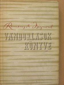 Remenyik Zsigmond - Vándorlások Könyve [antikvár]