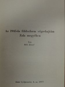 Béli József - Az 1945-ös földreform végrehajtása Zala megyében [antikvár]