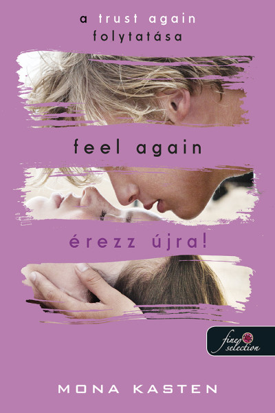 Mona Kasten - Feel Again - Érezz újra! (Újrakezdés 3.)