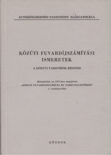 Jankó Piroska, Dr. Petőfi László - Közúti fuvardíjszámítási ismeretek [antikvár]