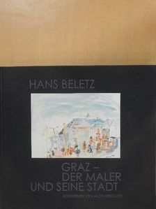Alois Hergouth - Graz - der Maler und seine Stadt [antikvár]