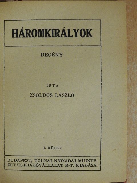 Zsoldos László - Háromkirályok I-II. [antikvár]