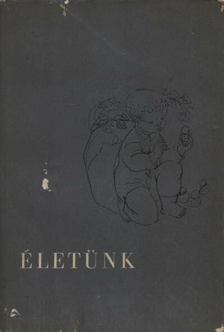 DIÓSZEGI ANDRÁS - Életünk [antikvár]