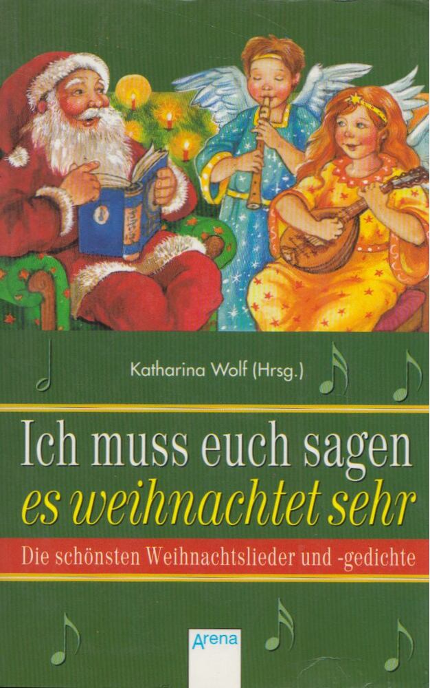 Katharina Wolf - Ich muss euch sagen es weihnachtet sher [antikvár]