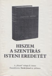 Novák József - Hiszem a Szentírás isteni eredetét [antikvár]