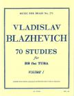 BLAZHEVICH, VLADISLAV - 70 STUDIES FOR BB FLAT TUBA VOLUME I
