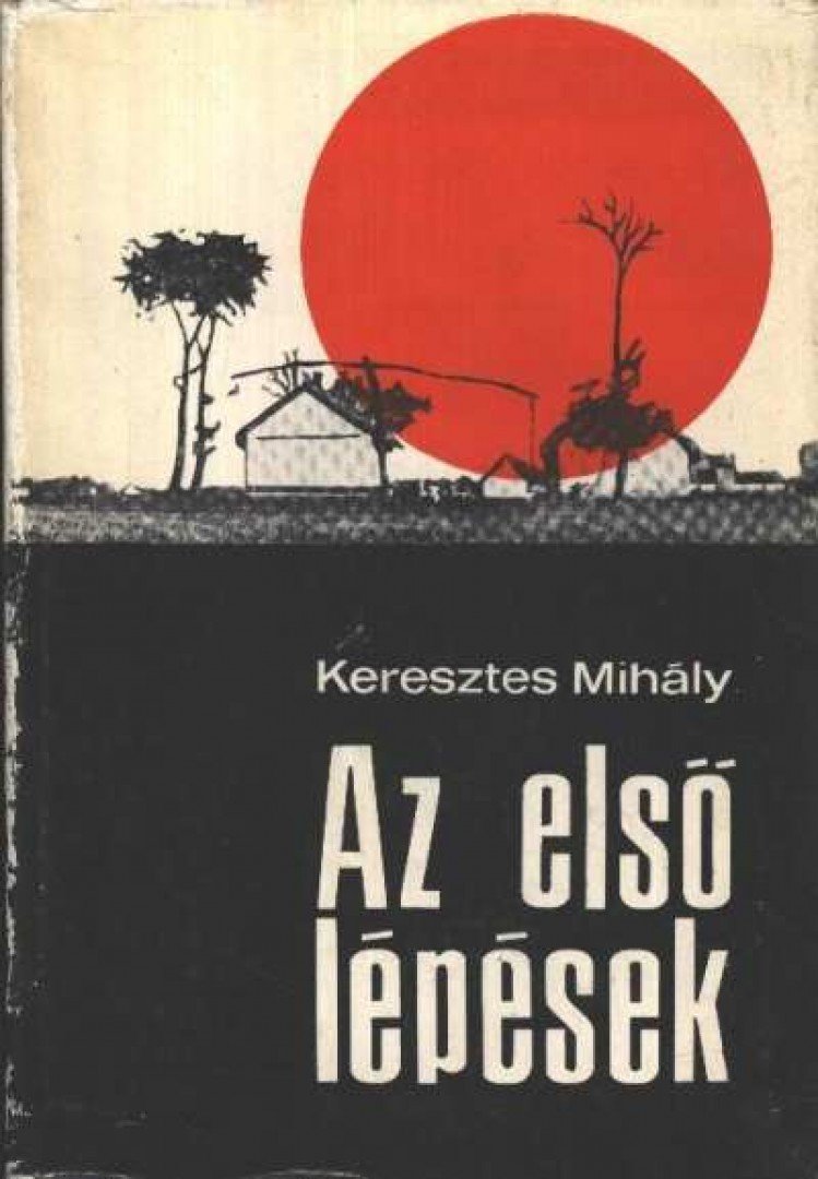 Keresztes Mihály - Az első lépések [antikvár]