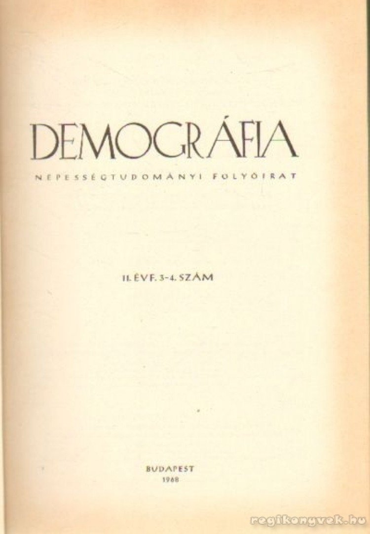 Több szerkesztő - Demográfia 1968. 11. évf. 3-4. szám [antikvár]