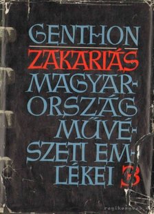 Zakariás G. Sándor - Magyarország művészeti emlékei 3. - Budapest [antikvár]