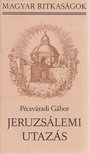 Pécsváradi Gábor - Jeruzsálemi utazás [antikvár]