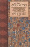 Roche, Max de - A szerelem étkei [antikvár]