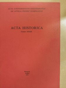 Tibor Wittman - Acta Historica Tomus XXXII. [antikvár]