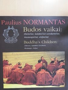 Paulius Normantas - Budos vaikai: tibetieciai, ladakieciai-zanskarieciai, mustangieciai, dolpieciai [antikvár]